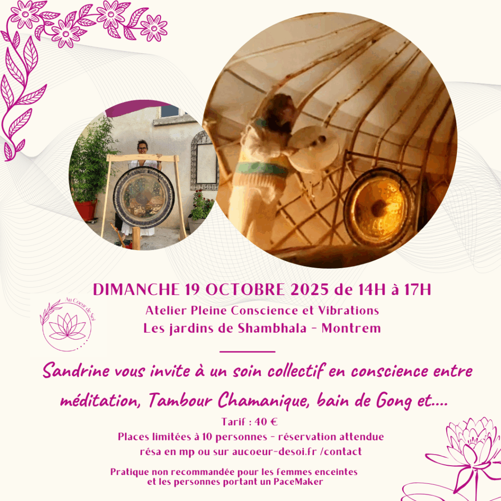 Atelier \"Pleine Conscience et Vibrations\" avec Sandrine - Au Coeur de Soi